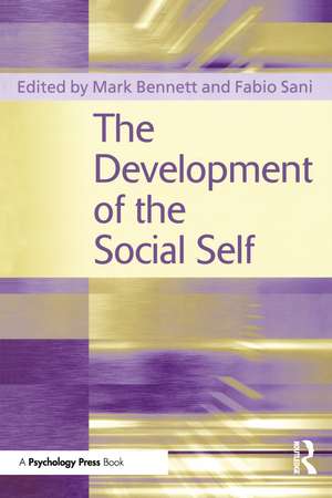 The Development of the Social Self de Mark Bennett