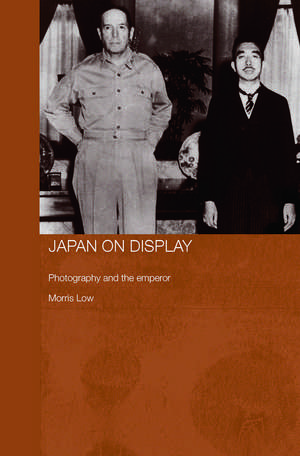 Japan on Display: Photography and the Emperor de Morris Low