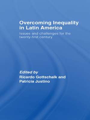 Overcoming Inequality in Latin America: Issues and Challenges for the 21st Century de Ricardo Gottschalk