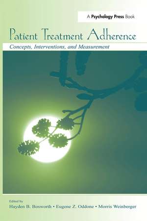 Patient Treatment Adherence: Concepts, Interventions, and Measurement de Hayden B. Bosworth