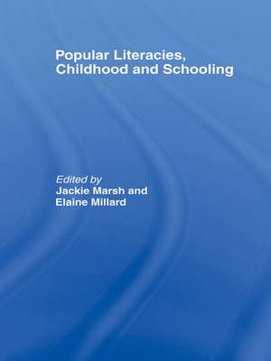 Popular Literacies, Childhood and Schooling de Jackie Marsh