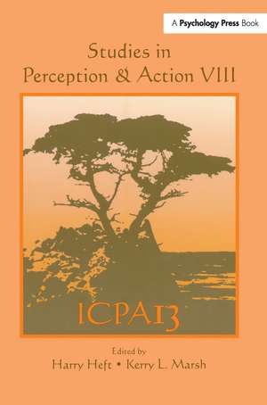 Studies in Perception and Action VIII: Thirteenth international Conference on Perception and Action de Harry Heft