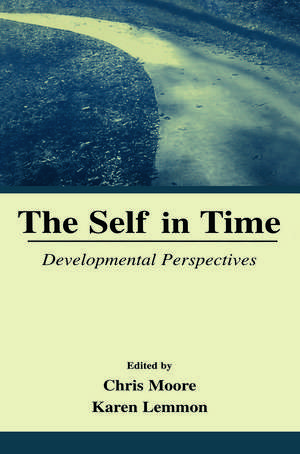 The Self in Time: Developmental Perspectives de Chris Moore