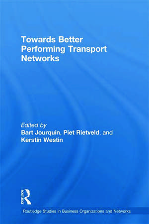 Towards better Performing Transport Networks de Bart Jourquin