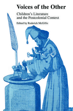 Voices of the Other: Children's Literature and the Postcolonial Context de Roderick McGillis