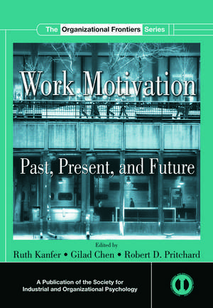 Work Motivation: Past, Present and Future de Ruth Kanfer