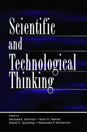 Scientific and Technological Thinking de Michael E. Gorman