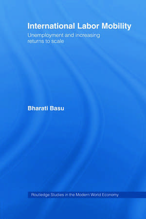 International Labor Mobility: Unemployment and Increasing Returns to Scale de Bharati Basu