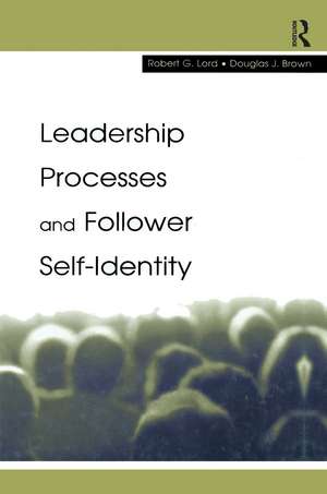 Leadership Processes and Follower Self-identity de Robert G. Lord