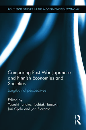 Comparing Post War Japanese and Finnish Economies and Societies: Longitudinal perspectives de Yasushi Tanaka