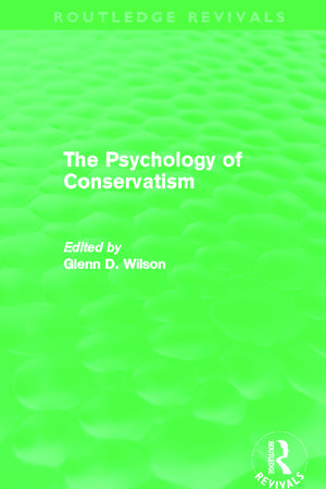 The Psychology of Conservatism (Routledge Revivals) de Glenn Wilson