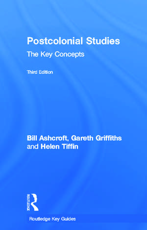 Post-Colonial Studies: The Key Concepts de Bill Ashcroft