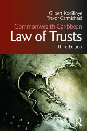 Commonwealth Caribbean Law of Trusts: Third Edition de Gilbert Kodilinye