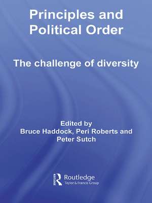 Principles and Political Order: The Challenge of Diversity de Bruce Haddock