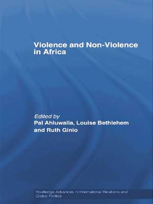 Violence and Non-Violence in Africa de Pal Ahluwalia