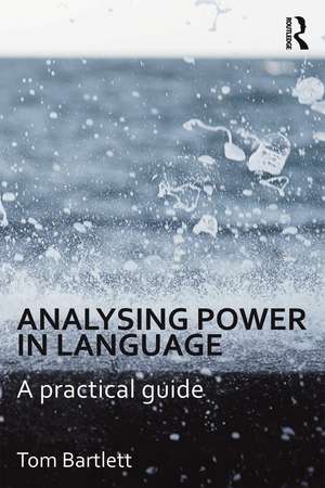 Analysing Power in Language: A practical guide de Tom Bartlett