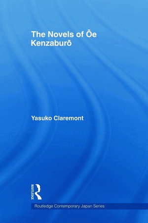 The Novels of Oe Kenzaburo de Yasuko Claremont