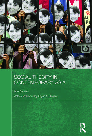 Social Theory in Contemporary Asia de Ann Brooks