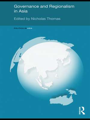 Governance and Regionalism in Asia de Nicholas Thomas