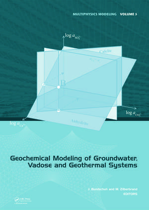 Geochemical Modeling of Groundwater, Vadose and Geothermal Systems de Jochen Bundschuh