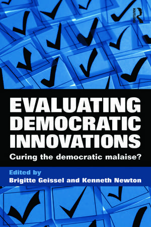 Evaluating Democratic Innovations: Curing the Democratic Malaise? de Kenneth Newton