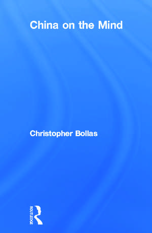 China on the Mind de Christopher Bollas