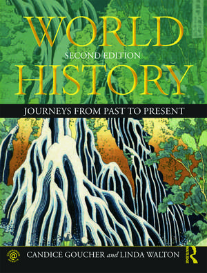 World History: Journeys from Past to Present de Candice Goucher