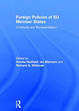 Foreign Policies of EU Member States: Continuity and Europeanisation de Amelia Hadfield