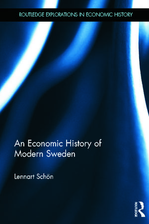 An Economic History of Modern Sweden de Lennart Schön