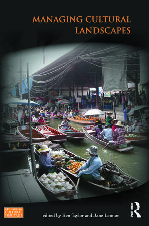 Managing Cultural Landscapes de Ken Taylor