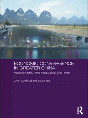 Economic Convergence in Greater China: Mainland China, Hong Kong, Macau and Taiwan de Chun Kwok Lei