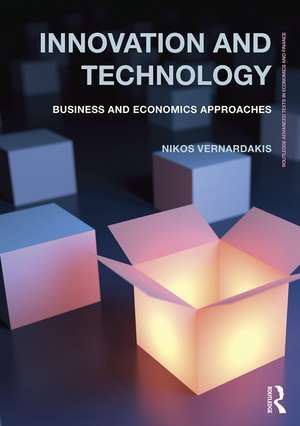 Innovation and Technology: Business and economics approaches de Nikos Vernardakis