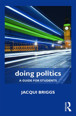 Doing Politics de Jacqui Briggs