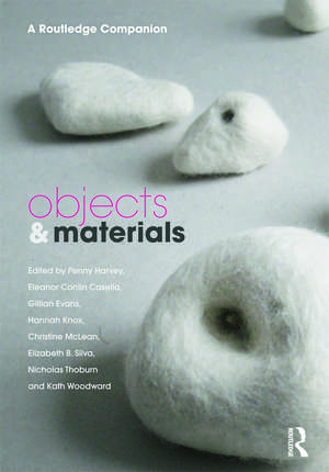 Objects and Materials: A Routledge Companion de Penny Harvey