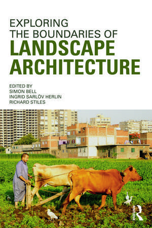 Exploring the Boundaries of Landscape Architecture de Simon Bell