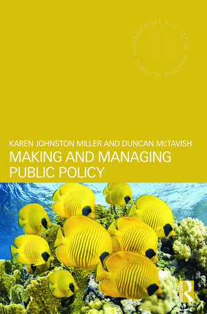 Making and Managing Public Policy de Karen Johnston Miller