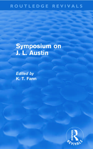 Symposium on J. L. Austin (Routledge Revivals) de K T Fann