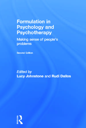 Formulation in Psychology and Psychotherapy: Making sense of people's problems de Lucy Johnstone