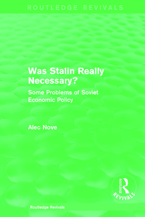 Was Stalin Really Necessary?: Some Problems of Soviet Economic Policy de Alec Nove