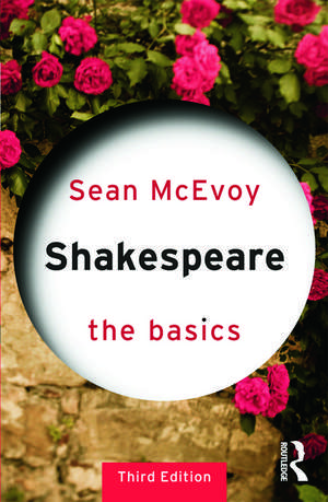 Shakespeare: The Basics de Sean McEvoy