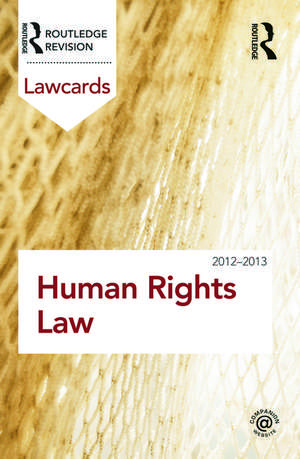 Human Rights Lawcards 2012-2013 de Routledge