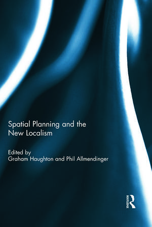 Spatial Planning and the New Localism de Graham Haughton