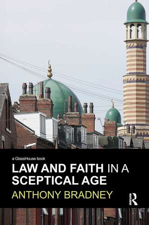 Law and Faith in a Sceptical Age de Anthony Bradney