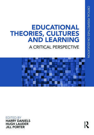 Educational Theories, Cultures and Learning: A Critical Perspective de Harry Daniels