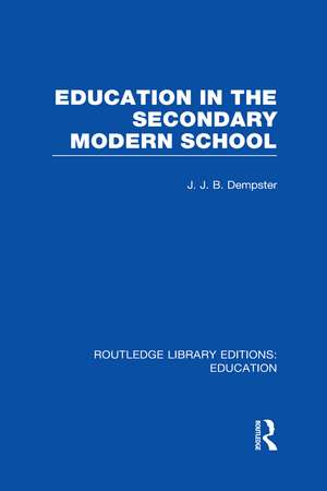 Education in the Secondary Modern School de J Dempster