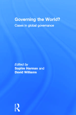 Governing the World?: Cases in Global Governance de Sophie Harman