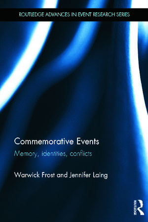 Commemorative Events: Memory, Identities, Conflict de Warwick Frost