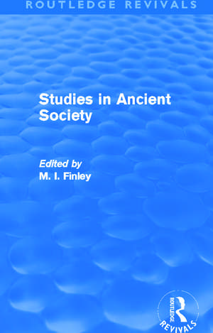 Studies in Ancient Society (Routledge Revivals) de M. I. Finley