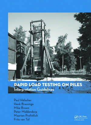 Rapid Load Testing on Piles: Interpretation Guidelines de Paul Holscher