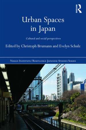 Urban Spaces in Japan: Cultural and Social Perspectives de Christoph Brumann